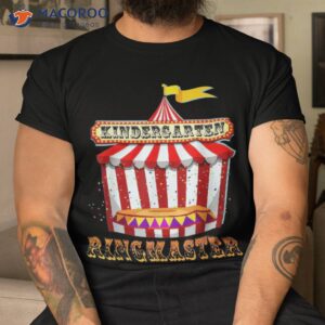 Kindergarten Ringmaster Circus Carnival Back To School Shirt