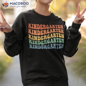 kindergarten teacher first day school back to kids shirt sweatshirt 2