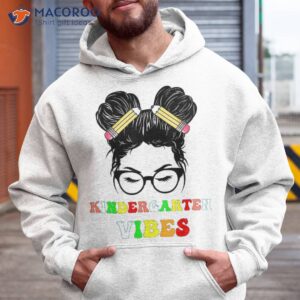 Kindergarten Vibes Messy Bun Girl Back To School First Day Shirt