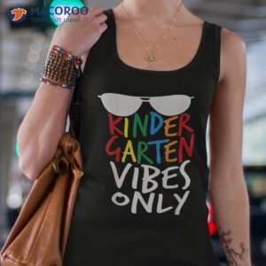 kindergarten vibes only back to school cool kids teacher shirt tank top 4