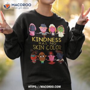 kindness has no skin color cute kids from all over the world shirt sweatshirt 2