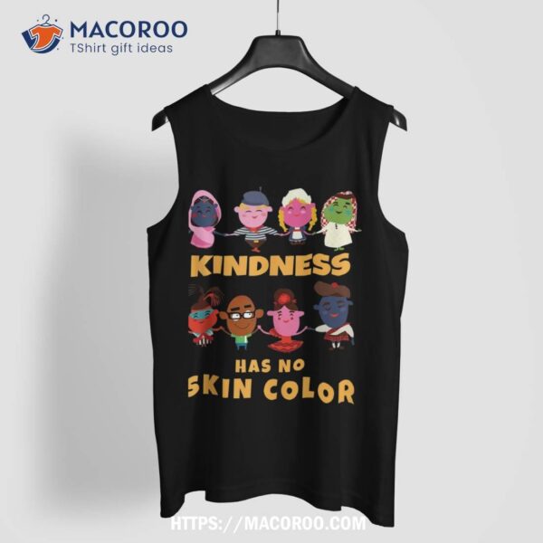 Kindness Has No Skin Color Cute Kids From All Over The World Shirt