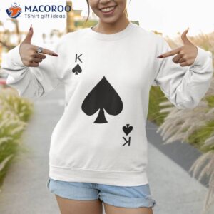 king of spades deck cards halloween costume shirt sweatshirt 1