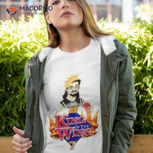 king of the wing shirt tshirt 4