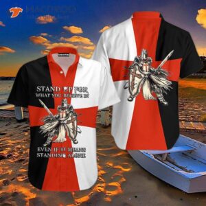 knights templar stand up for what you believe in black white red and hawaiian shirts 0