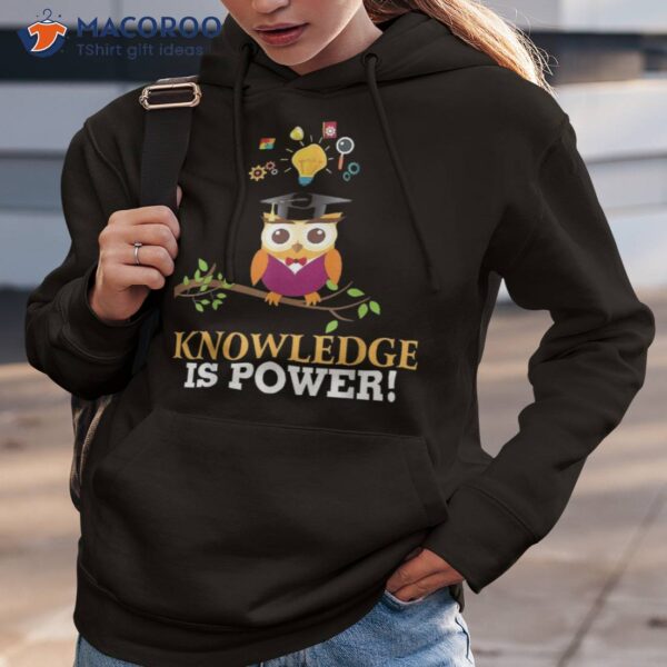 Knowledge Is Power Shirt Owl Back To School Teacher Stud