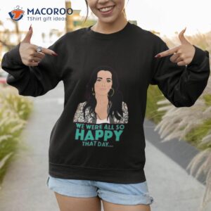 kyle richards we were all so happy real housewives of beverly hills shirt sweatshirt 1