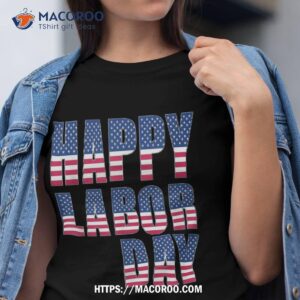 Labor Day Tshirt 2018 American Flag Tee Shirt, Happy Labor Day