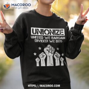 Labor Day Worker Unionize United We Bargain Divided Beg Shirt, Labor Day Sales 3 labor day worker unionize united we bargain divided beg shirt labor day sales sweatshirt 2