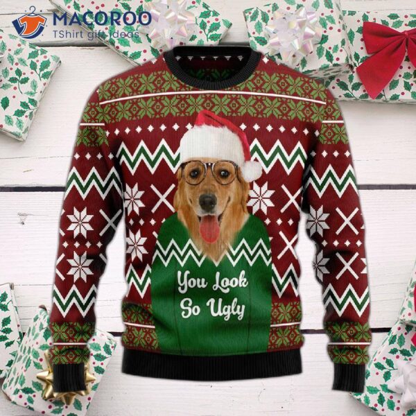 Labrador Retriever, You Look So Ugly In That Christmas Sweater.