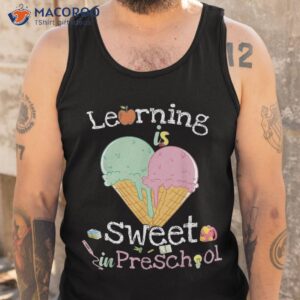 learning is sweet in preschool back to school ice cream shirt tank top