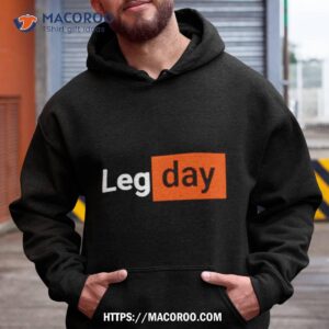 leg day humor gym workoushirt hoodie