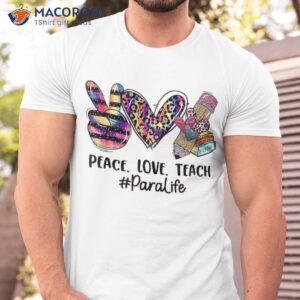 Leopard Peace Love Teach Para Life Back To School Shirt