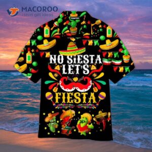 Let’s Fiesta Cinco De Mayo With No Siesta And Aloha Hawaiian Shirts!