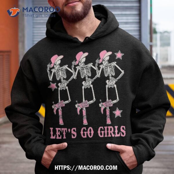 Let’s Go Girls Western Skeleton Cowgirls Bachelorette Party Shirt, Halloween Presents