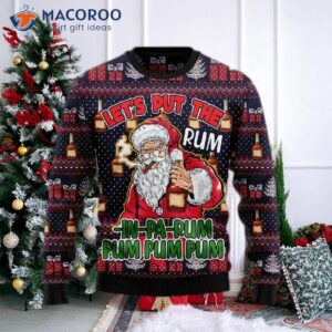 Let’s Put The Rum In A Pa Pum Ugly Christmas Sweater.