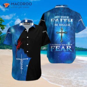 Let Your Faith Be Bigger Than Fear, Jesus Hawaiian Shirts.