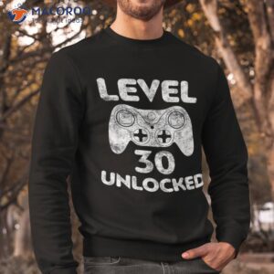 level 30 unlocked shirt video gamer 30th birthday sweatshirt