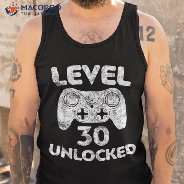 Level 30 Unlocked Shirt Video Gamer 30th Birthday