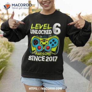 level 6 unlocked awesome 2017 video game 6th birthday boy shirt sweatshirt 1