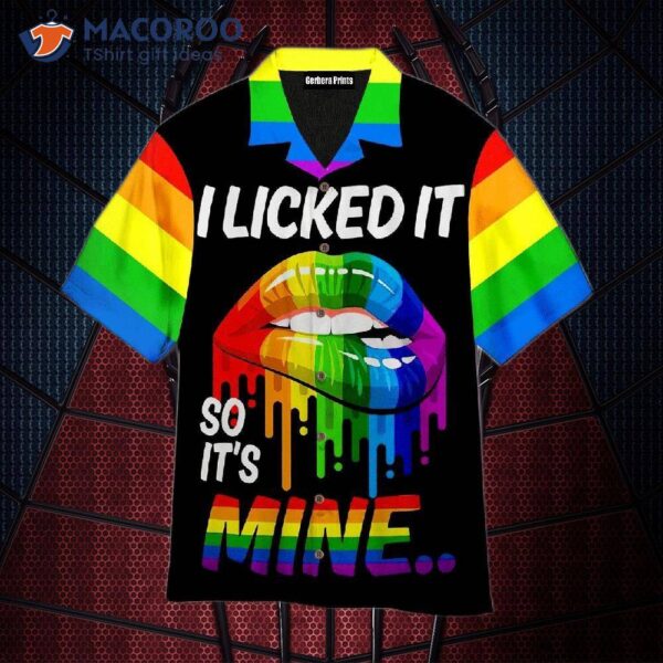 Lgbt Pride Rainbow Hawaiian Shirts – I Licked It So It’s Mine