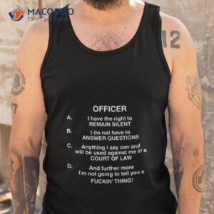 Lil Uzi Vert Officer I Have The Right To Remain Silent I Do Not Have To Answer Questions Shirt 3 lil uzi vert officer i have the right to remain silent i do not have to answer questions shirt tank top