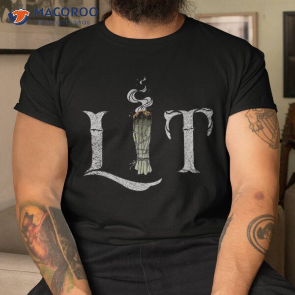 Lit Funny Halloween Witch Pagan Burning Sage Smudge Stick Shirt