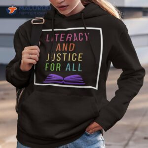 Literacy And Justice For All Teacher Shirt Reading