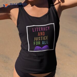 literacy and justice for all teacher shirt reading tank top 2