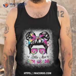 little miss 6th grade messy hair bun girl back to school shirt tank top