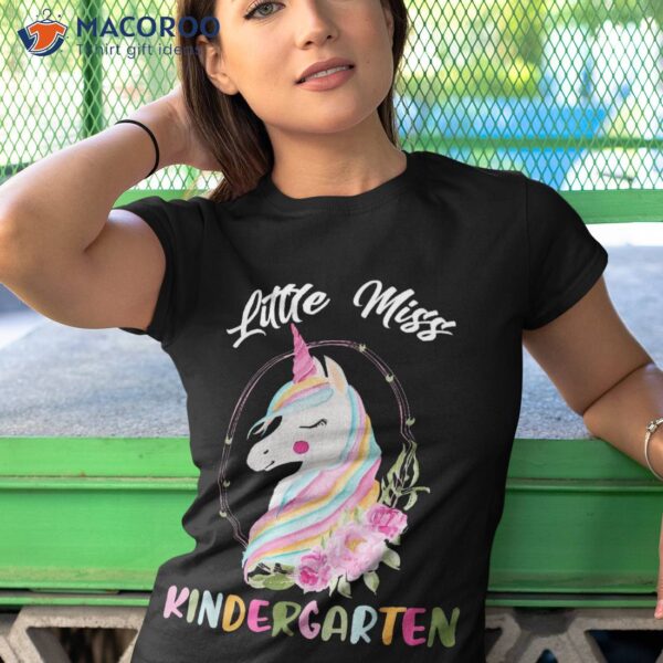 Little Miss Kindergarten Unicorn Back To School Here I Come Shirt