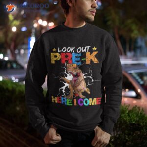 look out pre k here i come back to school shirt sweatshirt