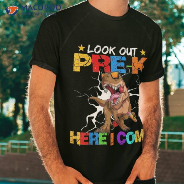 Look Out Pre-k Here I Come Back To School Shirt