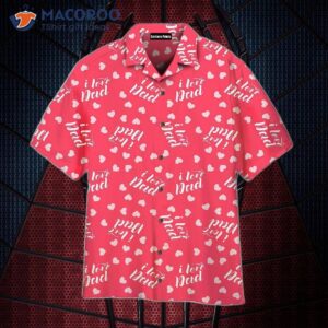 Love Dad On Pink Style Pattern Hawaiian Shirts