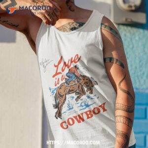 love is a cowboy tee gift shirt tank top 1