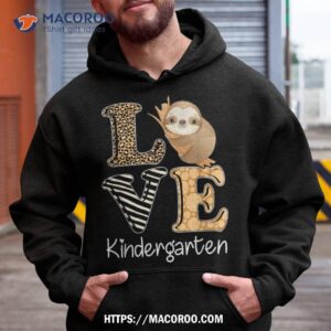 love kindergarten sloth teacher back to school shirt hoodie