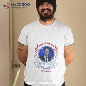 love of my life marc anthony who love shirt tshirt 2