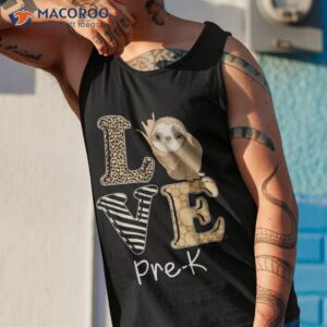 love pre k sloth preschool teacher back to school shirt tank top 1