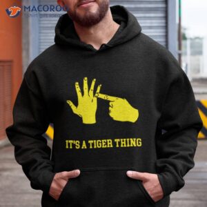 Lsu Tigers Hand It’s A Tigers Thing Shirt 1 lsu tigers hand its a tigers thing shirt hoodie
