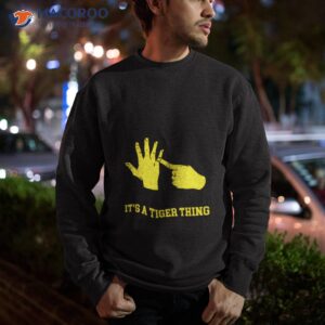 Lsu Tigers Hand It’s A Tigers Thing Shirt 2 lsu tigers hand its a tigers thing shirt sweatshirt