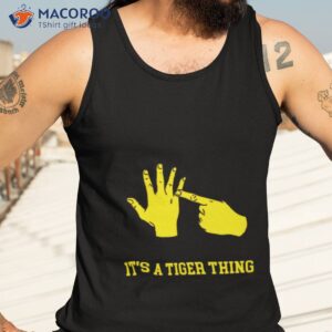 Lsu Tigers Hand It’s A Tigers Thing Shirt 3 lsu tigers hand its a tigers thing shirt tank top 3