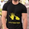 Lsu Tigers Hand It’s A Tigers Thing Shirt