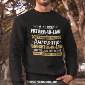 lucky father in law of awesome daughter in law shirt sweatshirt