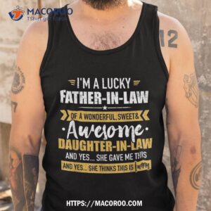lucky father in law of awesome daughter in law shirt tank top