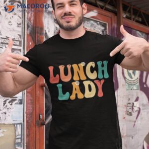 Lunch Lady Retro Groovy Vintage Happy First Day Of School Shirt