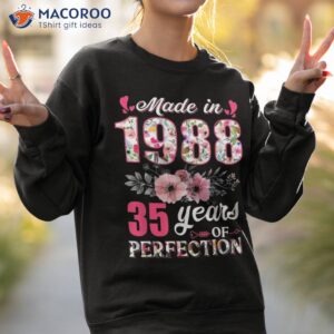 made in 1988 floral 35 year old 35th birthday gifts shirt sweatshirt 2