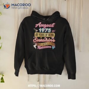 made in august 1975 girl 48 years old 48th birthday sunshine shirt hoodie