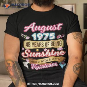 made in august 1975 girl 48 years old 48th birthday sunshine shirt tshirt
