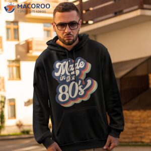 made in the 80s costume born 1980s halloween retro vintage shirt hoodie 2