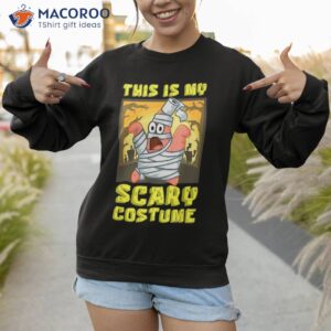 mademark x spongebob squarepants halloween this is my scary costume patrick mummy shirt sweatshirt 1